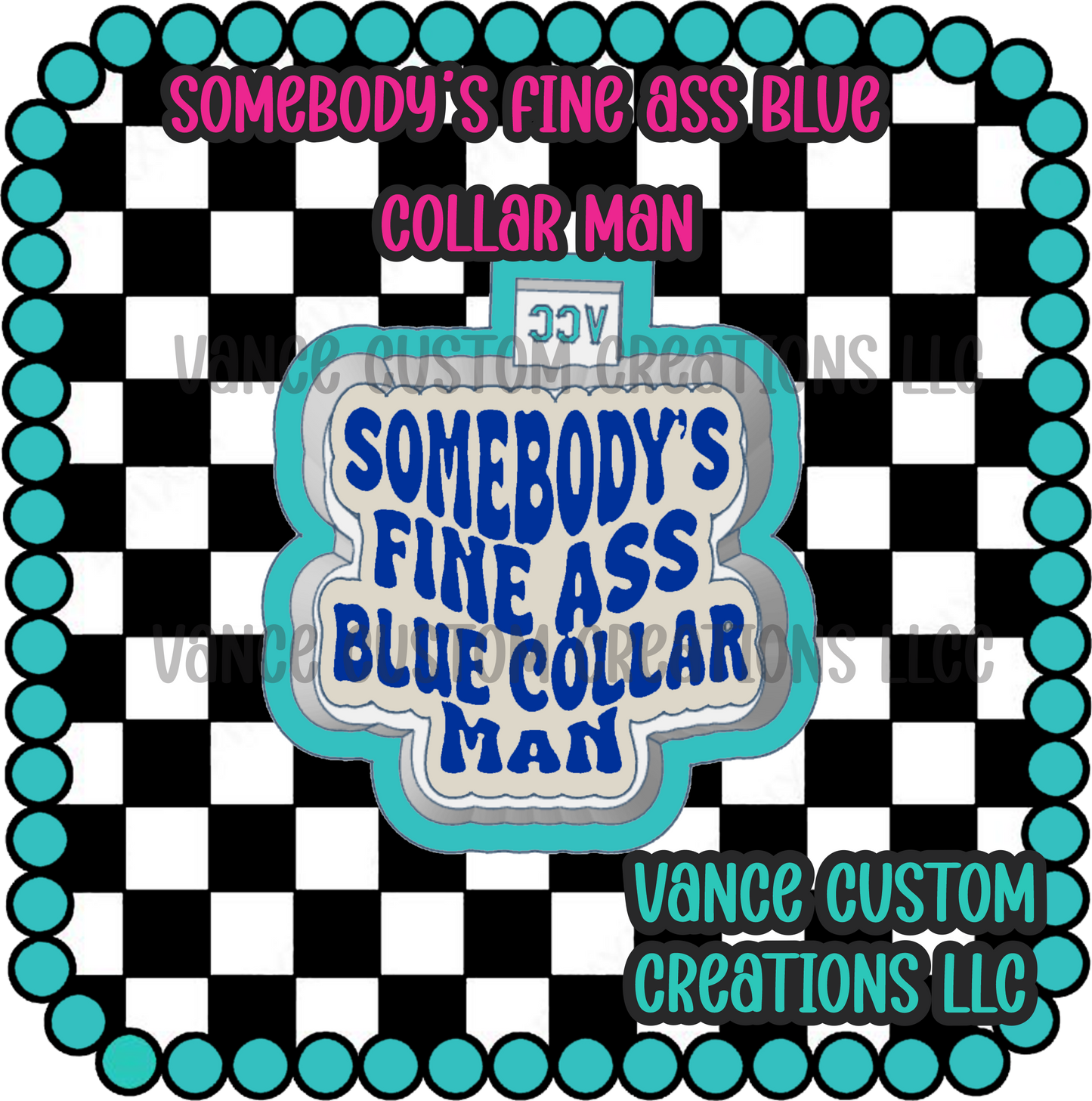 Somebody's Fine Ass Blue Collar Man Freshie